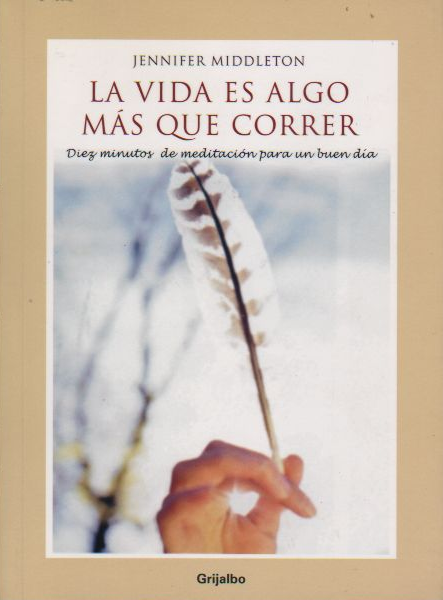La vida es algo
más que correr
